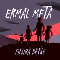 Finirà bene - Ermal Meta