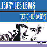That Was the Way it Was Then - Jerry Lee Lewis