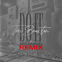 Do It - Toni Braxton, Zac Samuel