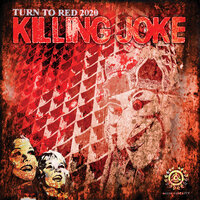 Turn to Red - Killing Joke
