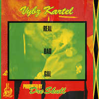 Real Bad Gal - VYBZ Kartel