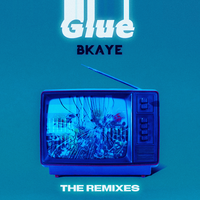 Glue - BKAYE, B3LLA