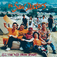 All The Way From Tuam - The Saw Doctors