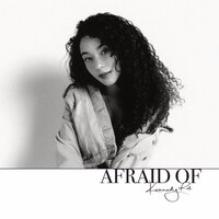 Afraid Of - Kennedy Rd.