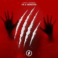 I'm A Monster - LUCHA, Godmode