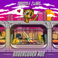 Undercover Hoe - Skrizzy, 24hrs