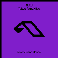 Tokyo - 3LAU, XIRA, Seven Lions