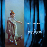 You & I & I - Matchbox Twenty