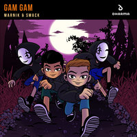 Gam Gam - Marnik, Smack