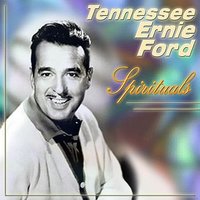 (There'll Be) Peace in the Valley for Me - Tennessee Ernie Ford