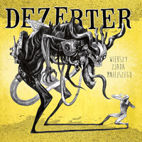 Większy Zjada Mniejszego - Dezerter