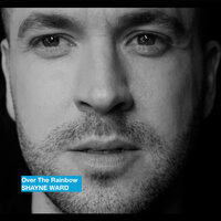 Over the Rainbow - Shayne Ward
