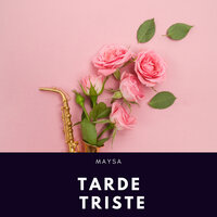 Tarde Triste - Maysa