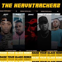 Raise Your Glass - The HeavyTrackerz, Wiley, Manga Saint Hilare