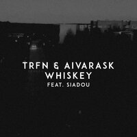 Whiskey - TRFN, Aivarask, Siadou