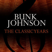 Lady Be Good - Bunk Johnson