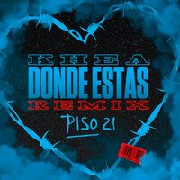 Dónde Estás - KHEA, Piso 21