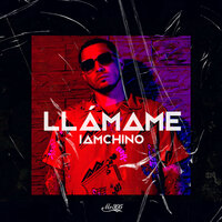 Llámame - IAMCHINO