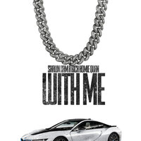 With Me - Rich Homie Quan, Shawn Ham