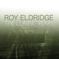 Pretty Eyed Baby (feat. Dizzy Gillespie, Oscar Peterson, Herb Ellis and Ray Brown) - Roy Eldridge, Oscar Peterson, Ray Brown