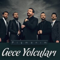 Pişmanım - Gece Yolcuları