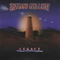 Legacy - Shadow Gallery