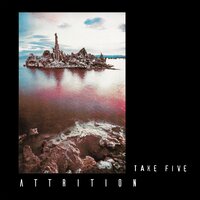 Take Five - Attrition