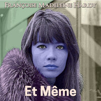 En vous aimant bien - Françoise Hardy
