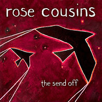 Maybe I Knew - Rose Cousins