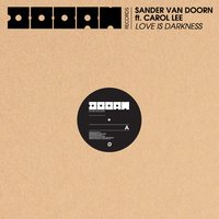 Love Is Darkness - Sander Van Doorn, Jef Martens, Carol Lee
