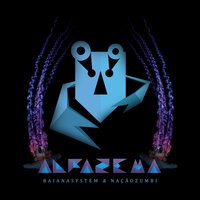 Alfazema - BaianaSystem, Nação Zumbi