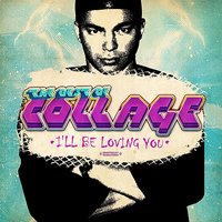 I'll Be Loving You (Acappella) - Collage