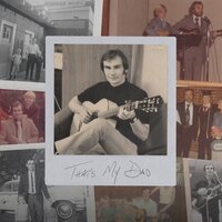 That's My Dad - Steven Curtis Chapman