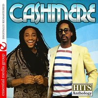 Do It Anyway You Wanna - Cashmere