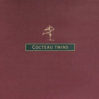 Dials - Cocteau Twins