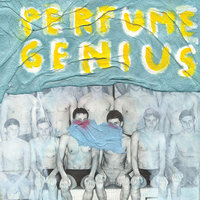 Dark Parts - Perfume Genius