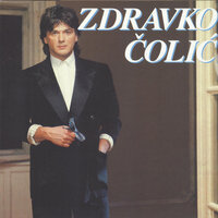 Ne Kunite, Ne Krivite - Zdravko Colic