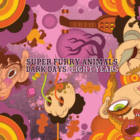 Where Do You Wanna Go? - Super Furry Animals