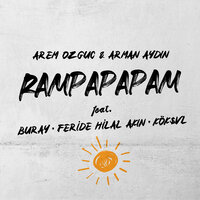 Rampapapam - Arem Ozguc, Arman Aydin, Buray
