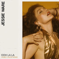Ooh La La - Jessie Ware, Honey Dijon