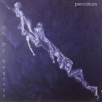 Oh, My Regrets - Peccatum