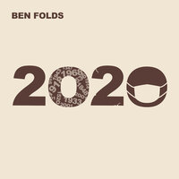2020 - Ben Folds