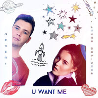 U Want Me - Nexeri, Laura Davidson