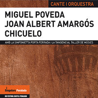 Te lo juro yo - Joan Albert Amargós, Miguel Poveda, Chicuelo