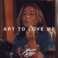 Art To Love Me - Lilianna Wilde