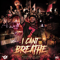 I Can't Breathe - Montana of 300, OD Quake