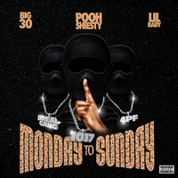 Monday to Sunday - Pooh Shiesty, BIG30, Lil Baby
