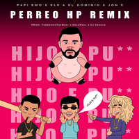 Perreo HP - Ele A El Dominio, Jon Z, Papi Emo