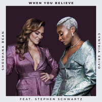 When You Believe - Cynthia Erivo, Shoshana Bean, Stephen Schwartz