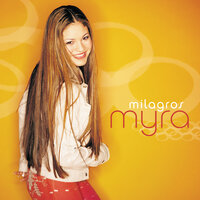 Siempre Hay Milagros - Myra